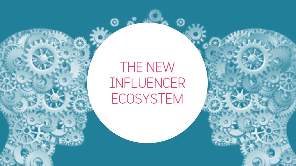 The New Influencer Ecosystem